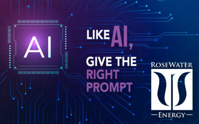 RoseWater Energy Unscripted: Like AI, Give The Right Prompt